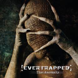 Evertrapped : The Anomaly
